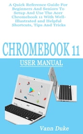CHROMEBOOK 11 USER MANUAL