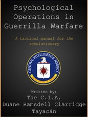 CIA Manual for Psychological Operations in Guerrilla Warfare