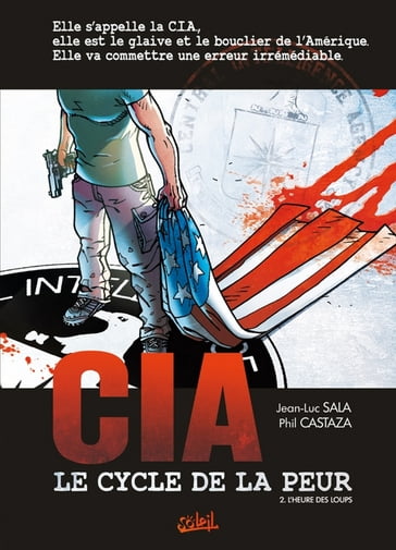 CIA, le cycle de la peur T02 - Jean-Luc Sala - Phil Castaza