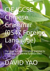 CIE IGCSE Chinese Grammar (0547 Foreign Language) V2021