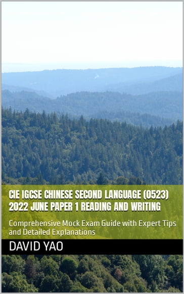 CIE IGCSE Chinese Second Language (0523) 2022 June Paper 1 Reading and Writing - DAVID YAO