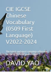 CIE IGCSE Chinese Vocabulary (0509 First Language) V2022-2024 (