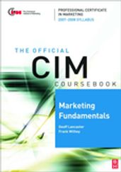 CIM Coursebook Marketing Fundamentals 07/08