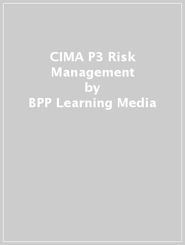 CIMA P3 Risk Management - BPP Learning Media