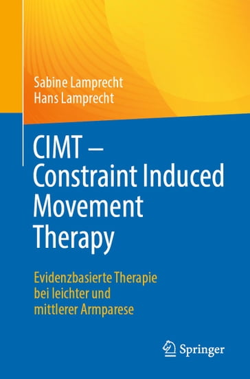 CIMT - Constraint Induced Movement Therapy - Sabine Lamprecht - Hans Lamprecht