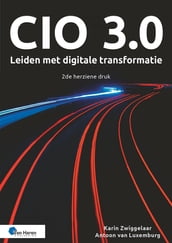 CIO 3.0 Leiden met digitale transformatie 2de herziene druk