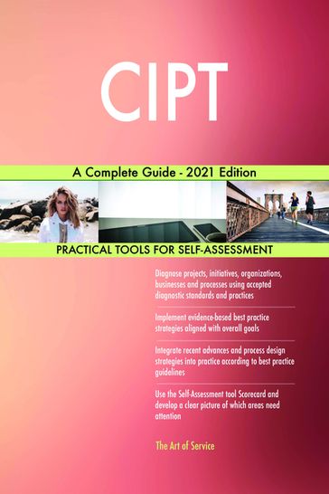 CIPT A Complete Guide - 2021 Edition - Gerardus Blokdyk