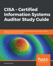 CISA Certified Information Systems Auditor Study Guide