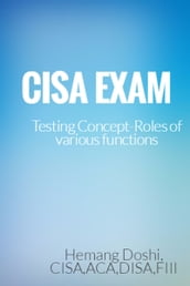 CISA EXAM-Testing Concept-Roles of various functions