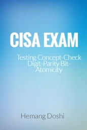 CISA EXAM-Testing Concept-Check Digit,Parity Bit & Atomicity