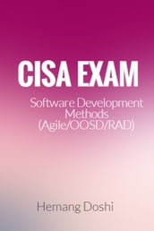 CISA Exam-Software Development Methodology (Agile/OOSD/RAD/Prototype) (Domain-3)