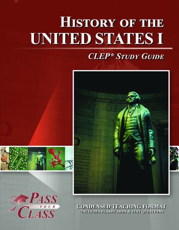 CLEP United States History 1 Test Study Guide - Pass Your Class Study Guides