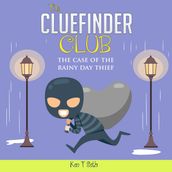 CLUE FINDER CLUB , The: THE CASE OF THE RAINY DAY THIEF