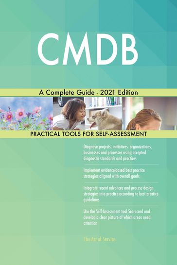 CMDB A Complete Guide - 2021 Edition - Gerardus Blokdyk