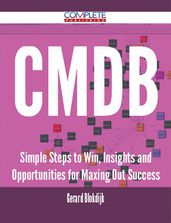 CMDB - Simple Steps to Win, Insights and Opportunities for Maxing Out Success