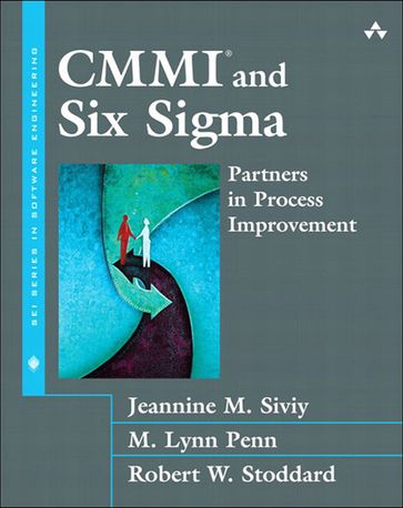 CMMI and Six Sigma - Jeannine Siviy - M. Penn - Robert Stoddard