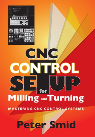 CNC Control Setup for Milling and Turning - Peter Smid