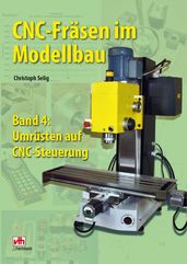CNC-Fräsen im Modellbau - Band 4