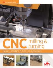 CNC milling and turning in model making