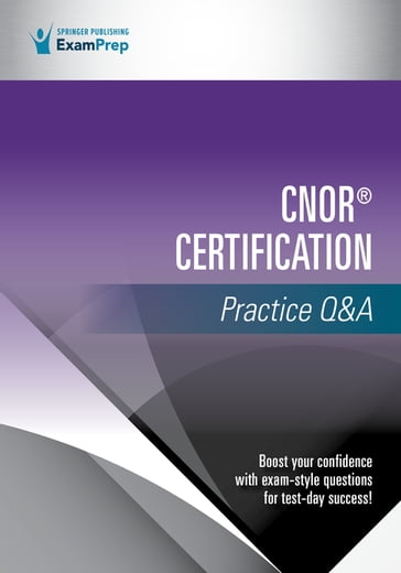 CNOR® Certification Practice Q&A - Springer Publishing Company