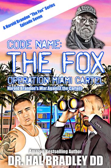 CODE NAME: THE FOX - Dr. Hal Bradley - DD