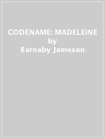 CODENAME: MADELEINE - Barnaby Jameson