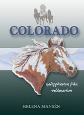 COLORADO, Galopphästen fran vildmarken