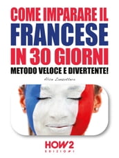 COME IMPARARE IL FRANCESE IN 30 GIORNI