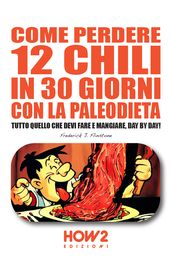 COME PERDERE 12 CHILI IN 30 GIORNI CON LA PALEODIETA