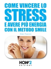 COME VINCERE LO STRESS E AVERE PIÙ ENERGIA