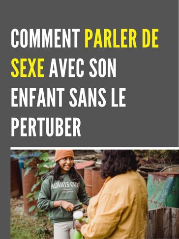 COMMENT PARLER DE SEXE AVEC SON ENFANT SANS LE PERTUBER - Marcelin Sakou