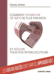 COMMENT S ENRICHIR DE 500€ DE PLUS PAR MOIS ET SEDUIRE TOUS VOS INTERLOCUTEURS