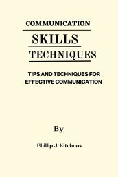 COMMUNICATION SKILLS TECHNIQUES