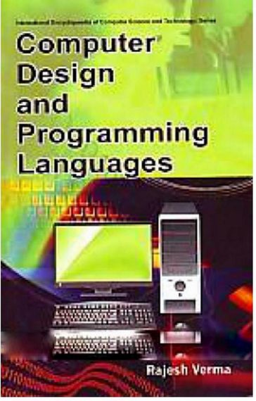 COMPUTER DESIGN AND PROGRAMMING LANGUAGES - Rajesh Verma