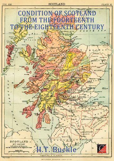 CONDITION OF SCOTLAND FROM THE FOURTEENTH TO THE EIGHTEENTH CENTURY - H. T. Buckle