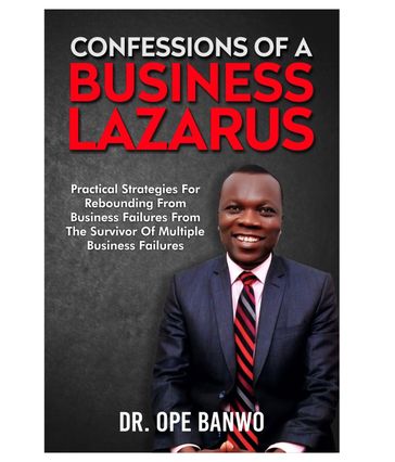 CONFESSION OF A BUSINESS LAZARUS - BANWO Dr. OPE