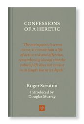 CONFESSIONS OF A HERETIC