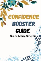 CONFIDENCE BOOSTER GUIDE