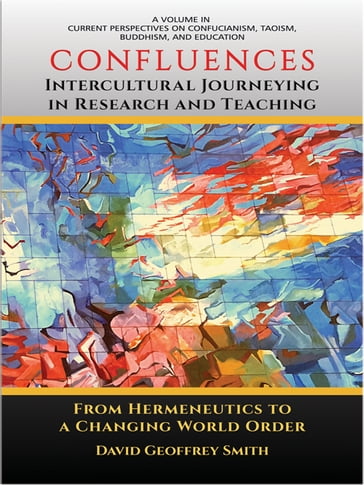 CONFLUENCES Intercultural Journeying in Research and Teaching - David Geoffrey Smith