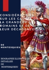 CONSIDÉRATIONS SUR LES CAUSES DE LA GRANDEUR DES ROMAINS ET DE LEUR DÉCADENCE