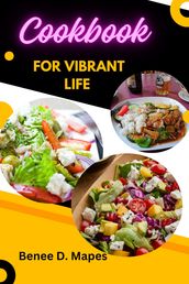 COOKBOOK FOR A VIBRANT LIFE