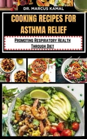 COOKING RECIPES FOR ASTHMA RELIEF