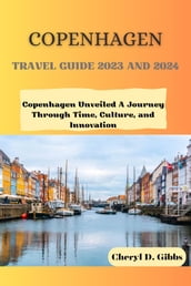 COPENHAGEN TRAVEL GUIDE 2023 AND 2024