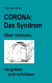 CORONA: das SYNDROM.