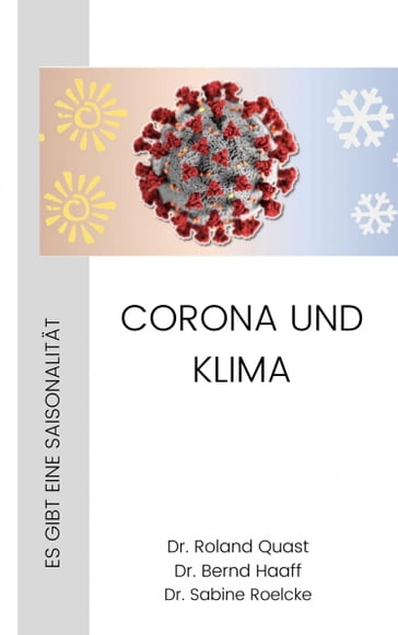 CORONA und KLIMA - Dr. Bernd Haaff - Dr. Roland Quast - Dr. Sabine Roelcke