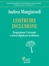 COSTRUIRE INCLUSIONE. Progettazione Universale e risorse digitali per la didattica