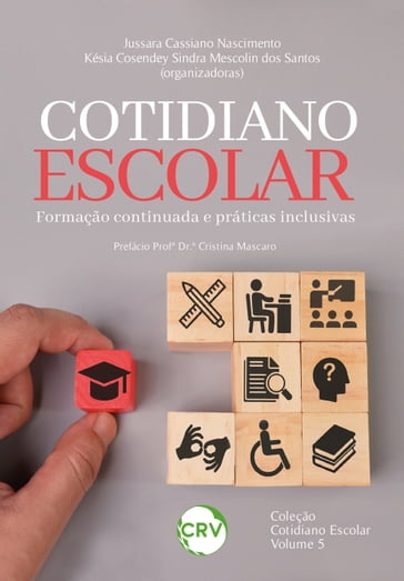 COTIDIANO ESCOLAR - Jussara Cassiano Nascimento - Késia Cosendey Sindra Mescolin dos Santos