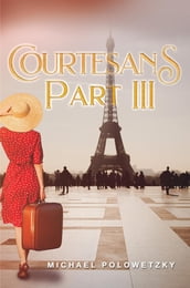 COURTESANS PART III