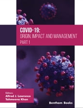COVID-19: Origin, Impact and Management - (Part 1)