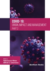 COVID-19: Origin, Impact and Management (Part 2)